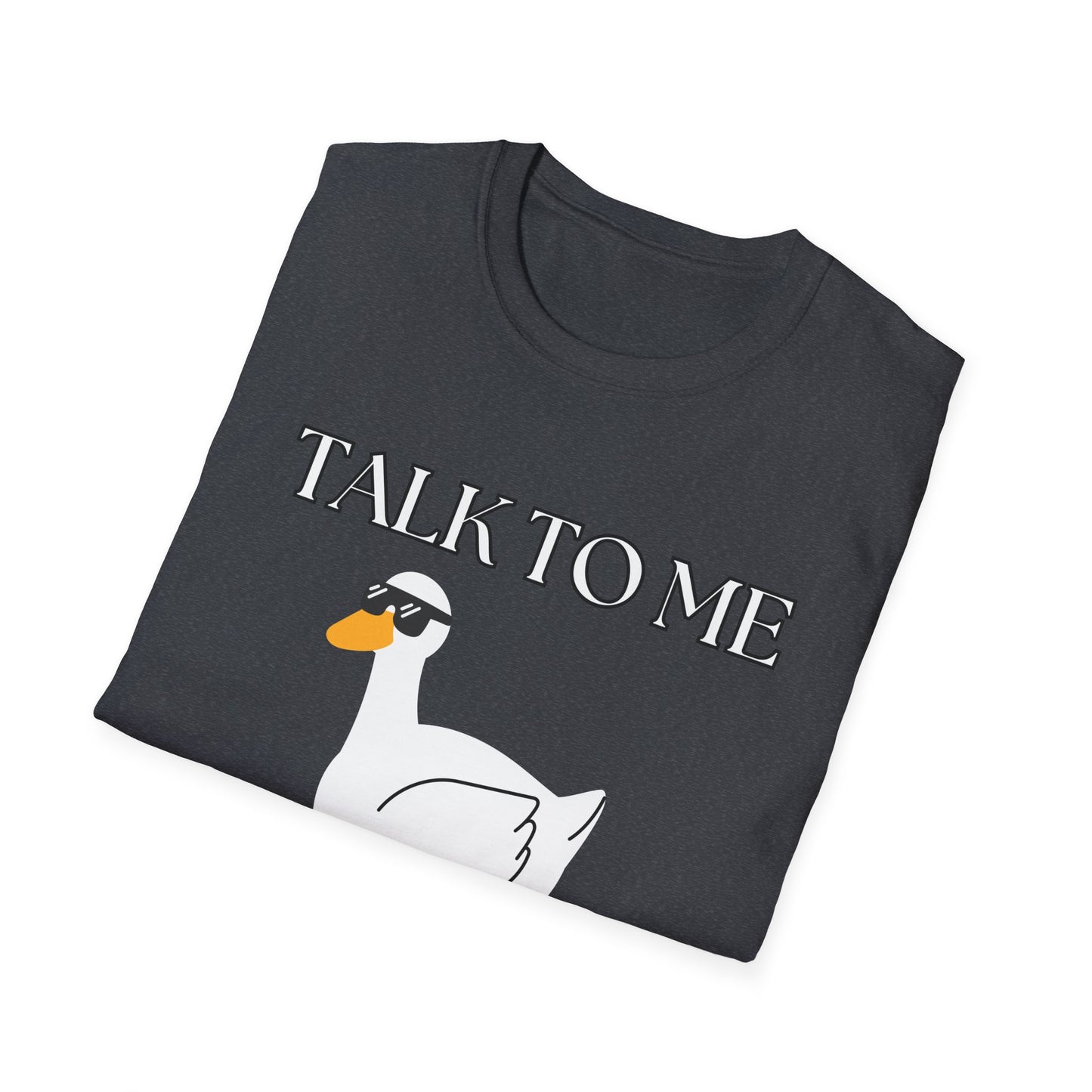 Talk To Me Goose T-Shirt
