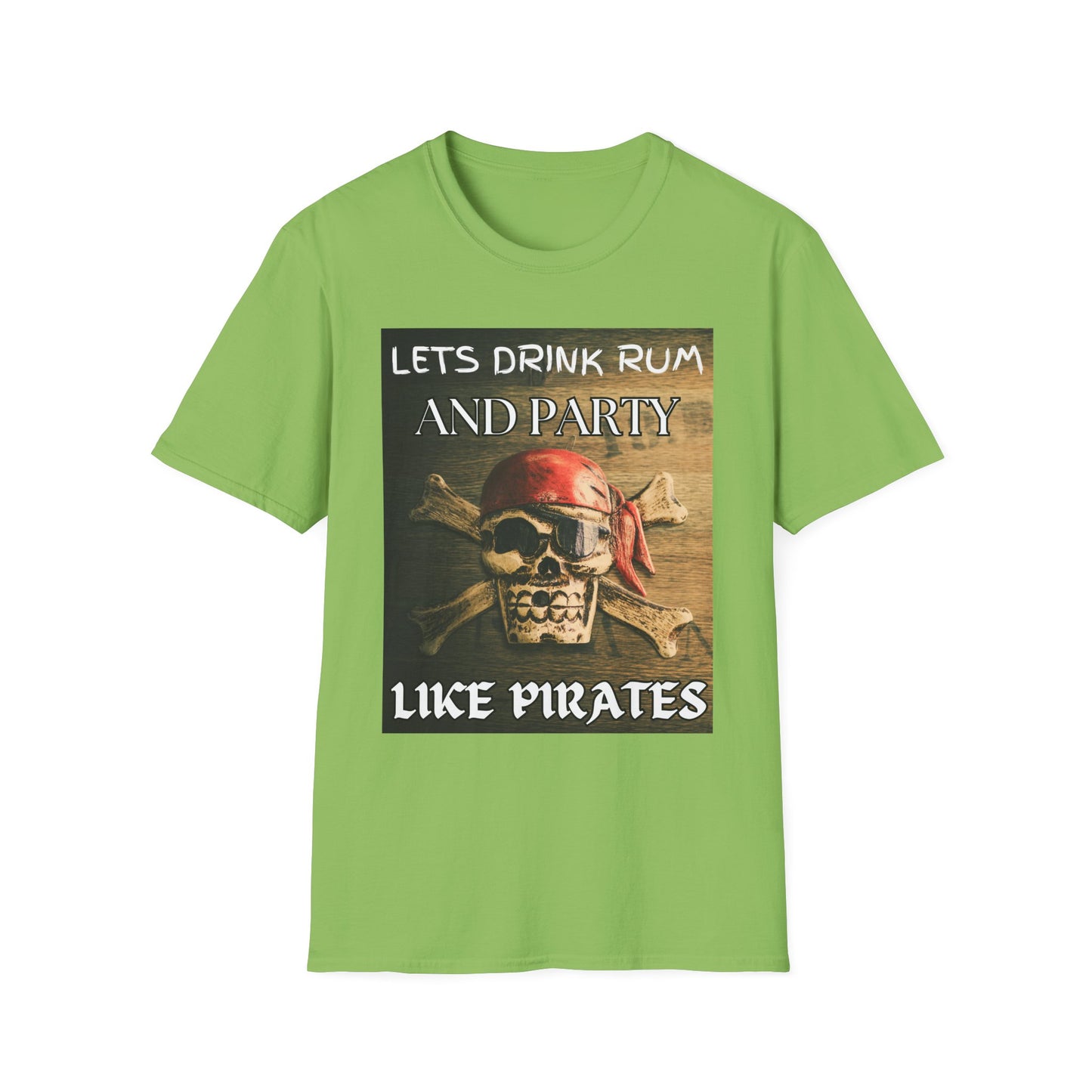 Lets Drink Rum And Party Like Pirates T-Shirt