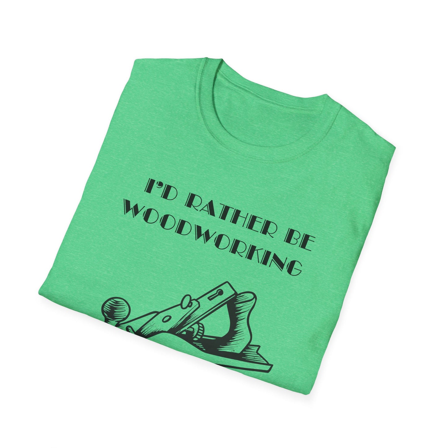 I'd Rather Be Woodworking Unisex Softstyle T-Shirt, Funny Woodworking Shirt, Stress Relief Tee, Woodworker Gift, Life Challenges Top