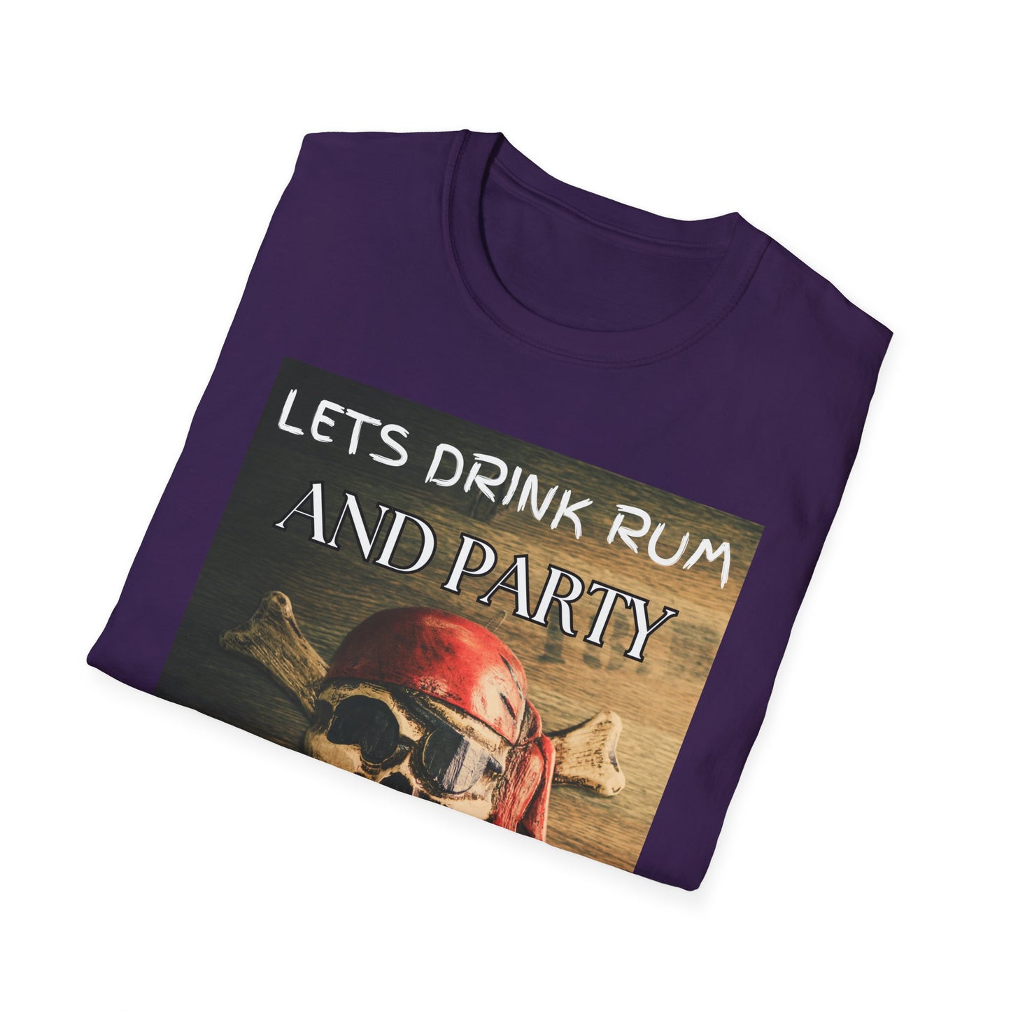 Lets Drink Rum And Party Like Pirates T-Shirt