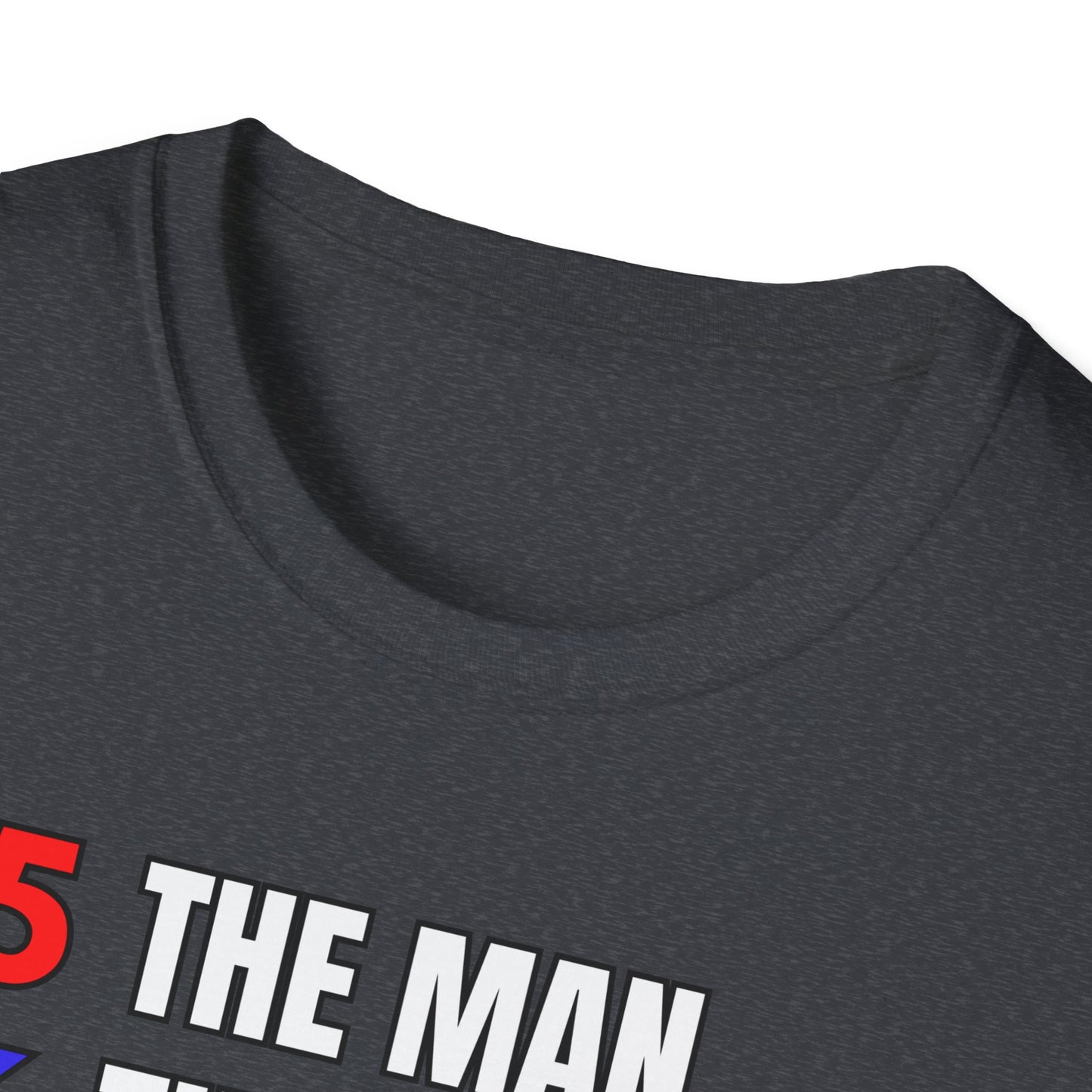 The Man. The Mistake. The Legend. Pro Trump T-Shirt