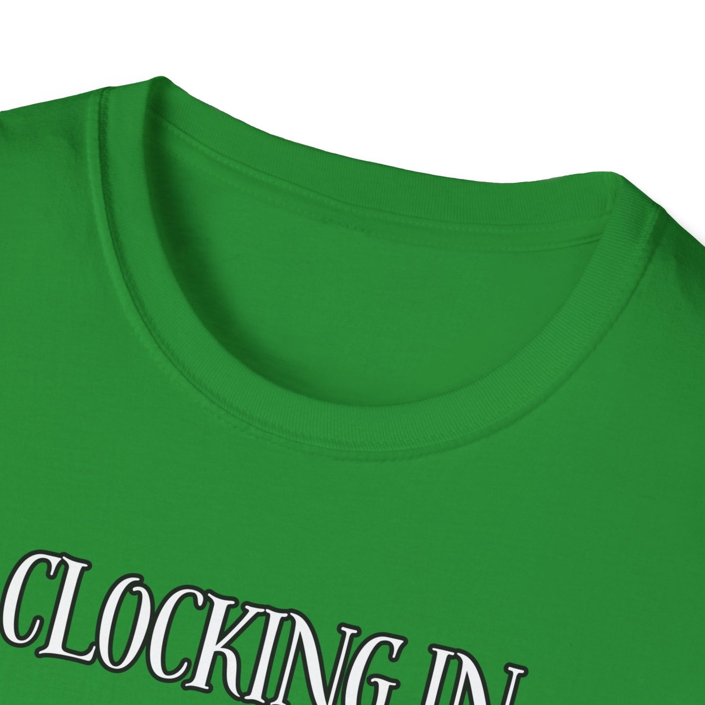 Clocking In Clocking Out Funny Work T-Shirt