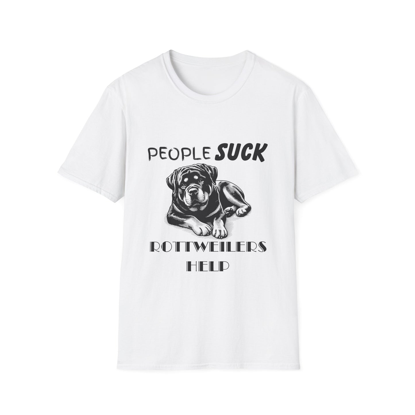 People Suck Rotweilers Help T-Shirt, Sarcastic Dog Lover Tee, Animal Humor, Dog Rescue Shirt, Pet Owner Gift, Rotweiler T-Shirt, Rottie Tee