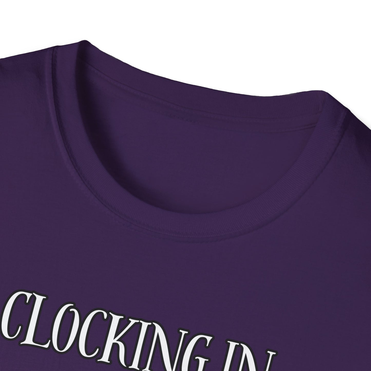 Clocking In Clocking Out Funny Work T-Shirt