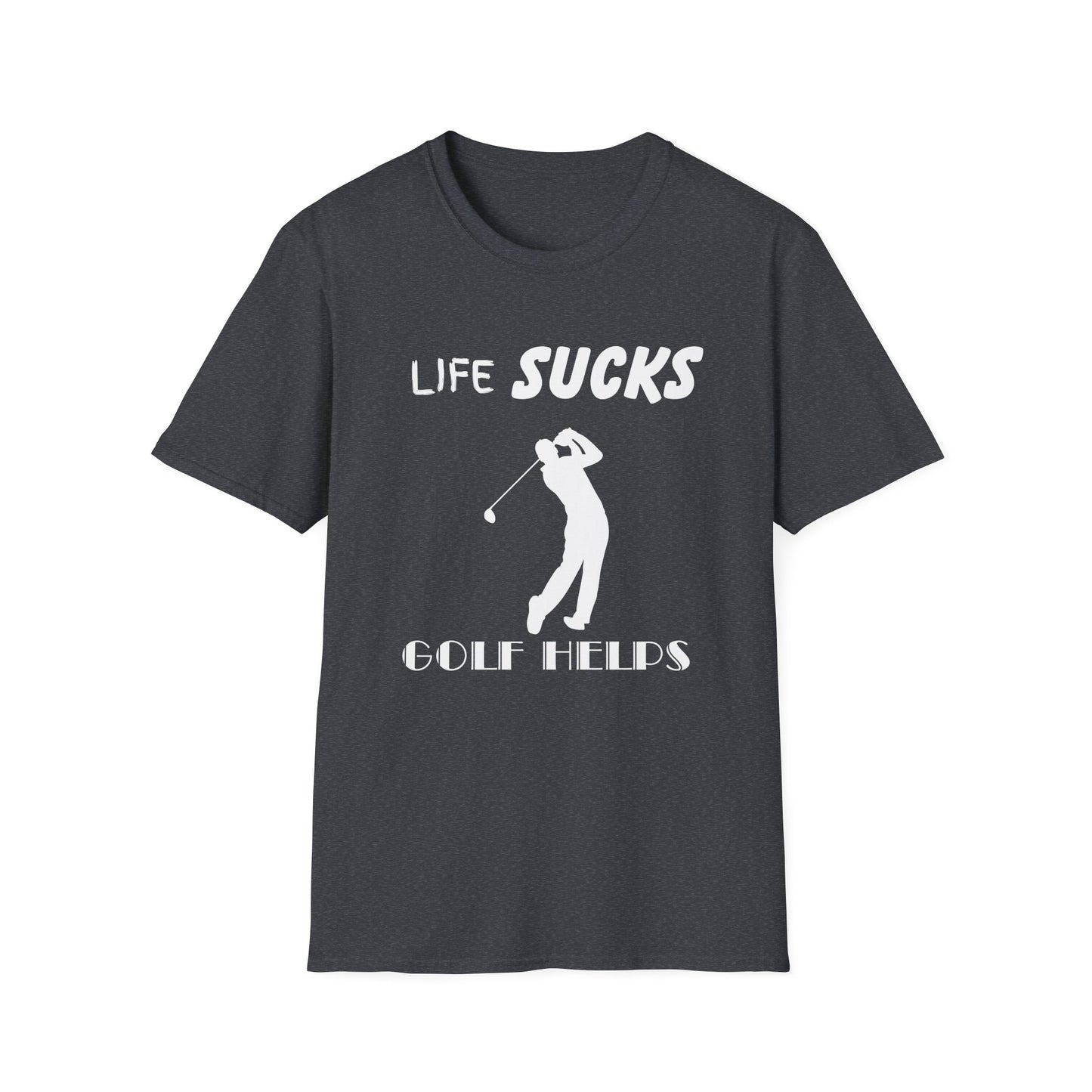 Life Sucks Golf Helps Unisex Softstyle T-Shirt, Funny Golfing Tee, Golf Lover Gift, Sarcastic Shirt, Golf Humor, Men Women Apparel, Outdoors