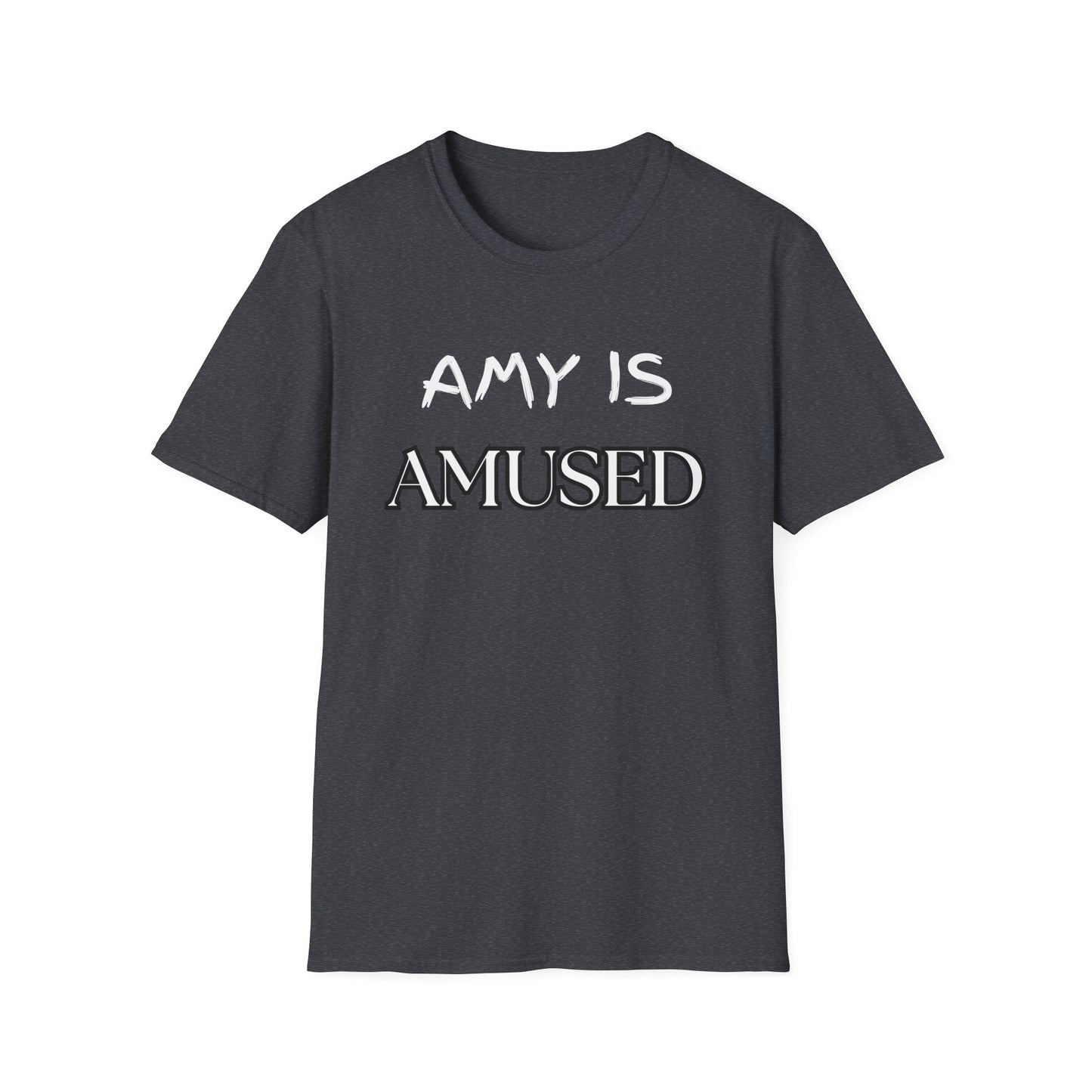 Amy Is Amused Shirt, Entertainment Enthusiast Tee, Funny Amy Shirt, Amusing Graphic Tee, Custom Unisex T-Shirt, Personalized Softstyle Top