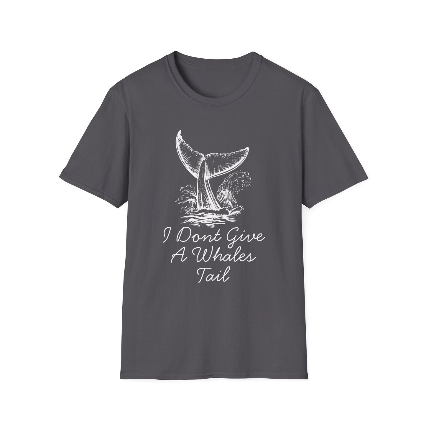 I Don't Give A Whales Tale T-Shirt