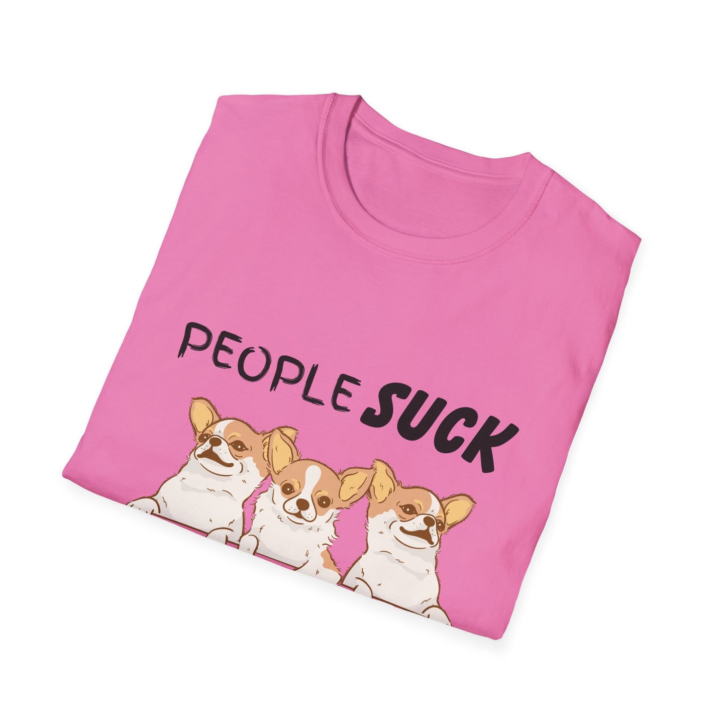 People Suck Chihuahuas Help Unisex T-Shirt, Sarcastic Dog Lover Tee, Animal Humor, Dog Rescue Shirt, Pet Owner Gift, Chihuahua T-Shirt