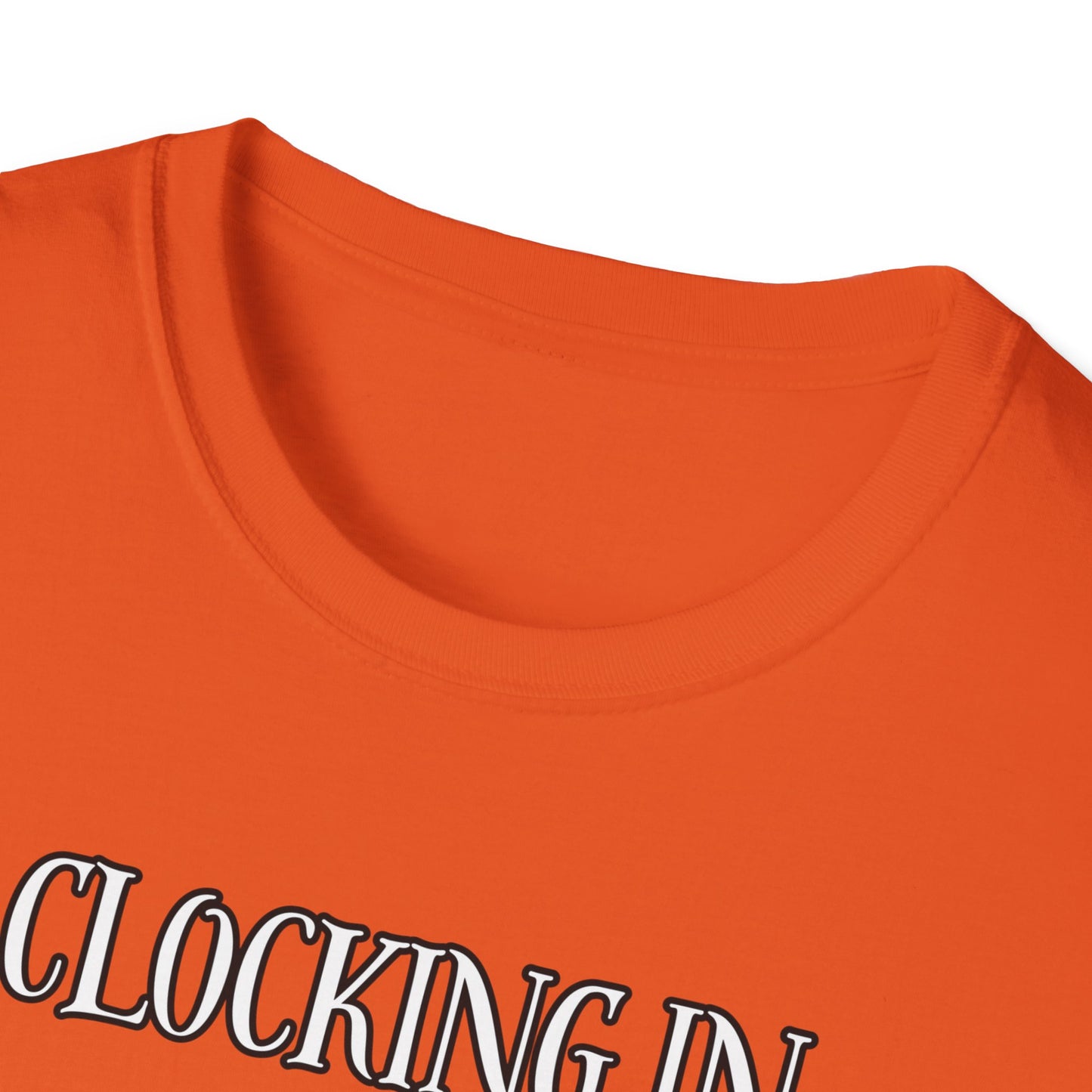 Clocking In Clocking Out Funny Work T-Shirt