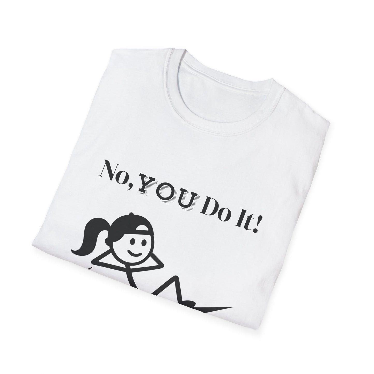 Ponytail Rebellious No You Do It T-shirt
