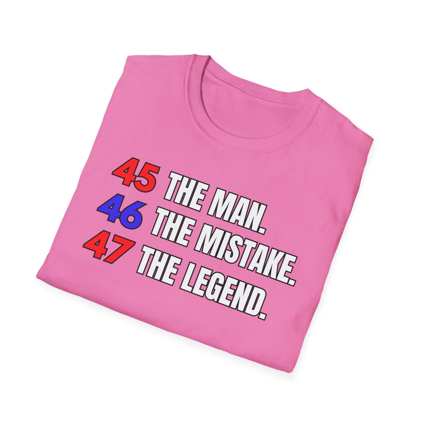 The Man. The Mistake. The Legend. Pro Trump T-Shirt