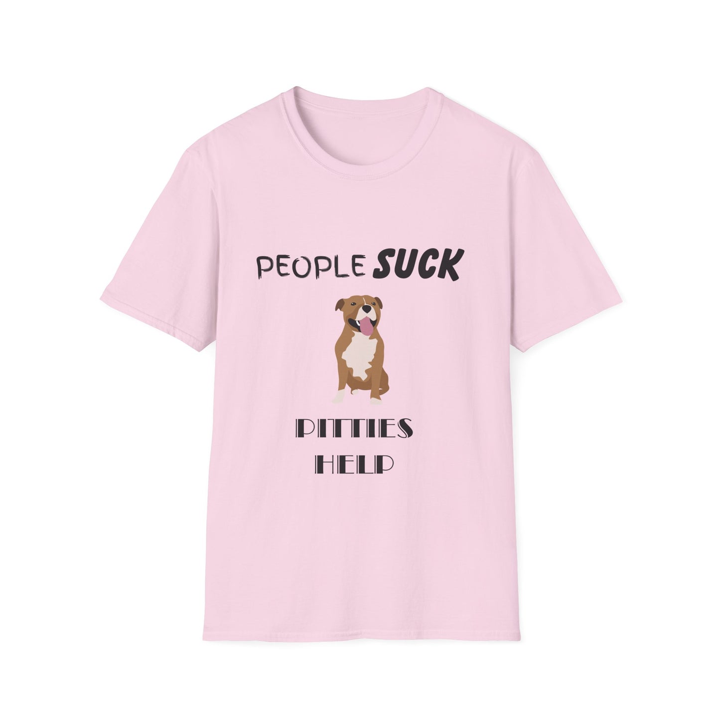 People Suck Pitties Help Unisex T-Shirt, Sarcastic Dog Lover Tee, Humorous Animal Graphic Top, Dog Rescue Shirt, Pet Owner Gift, Pit Bull