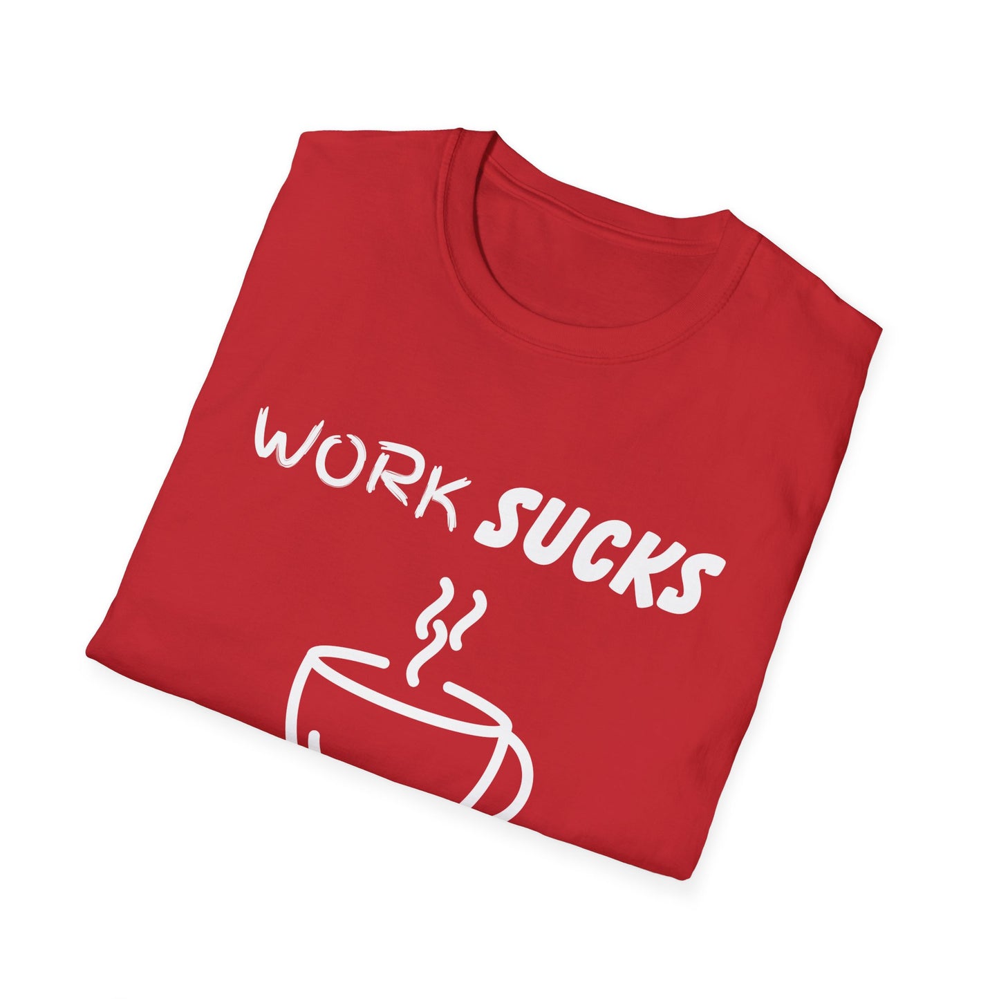 Work Sucks Coffee Helps Unisex Softstyle T-Shirt, Office Humor Tee, Funny Work Shirt, Sarcastic Coffee Lover Gift, Work from Home Outfit