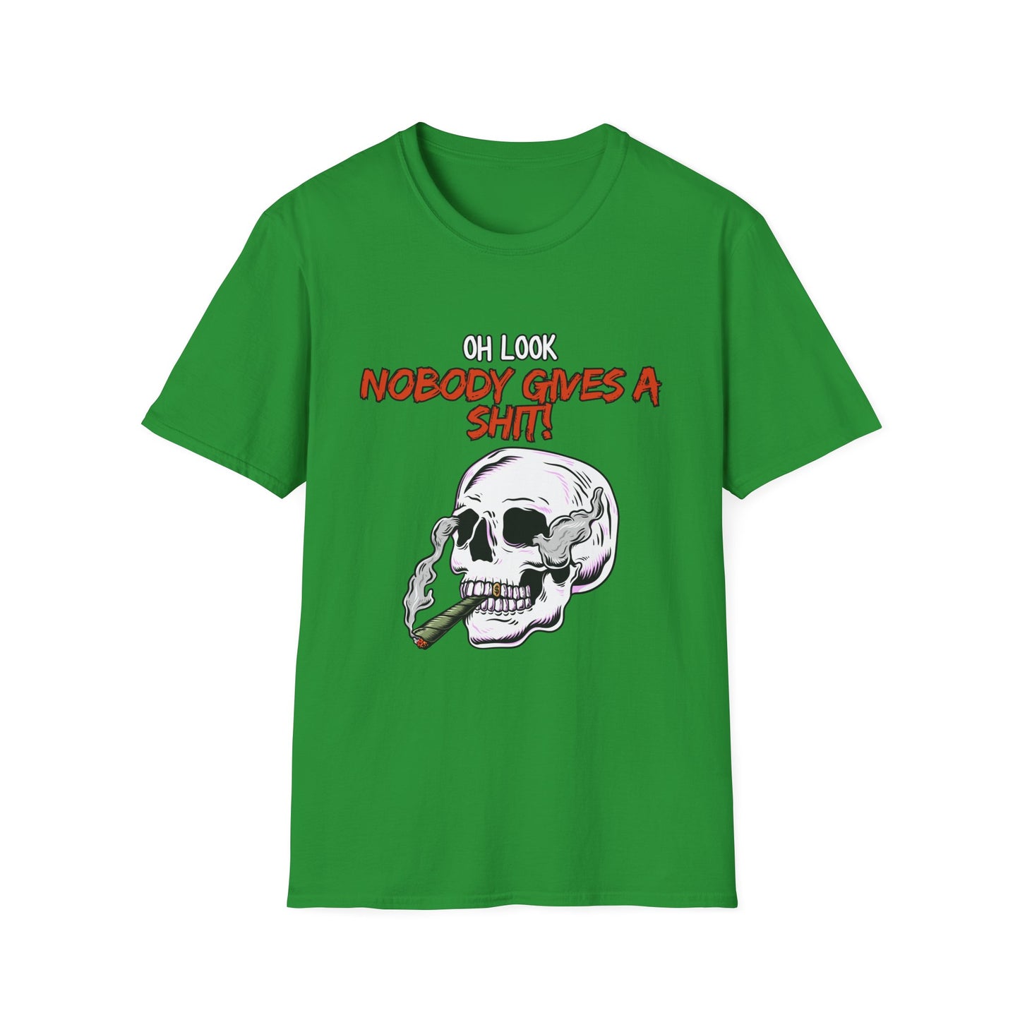 Oh Look Nobody Gives A Sh*t Sarcastic T-Shirt