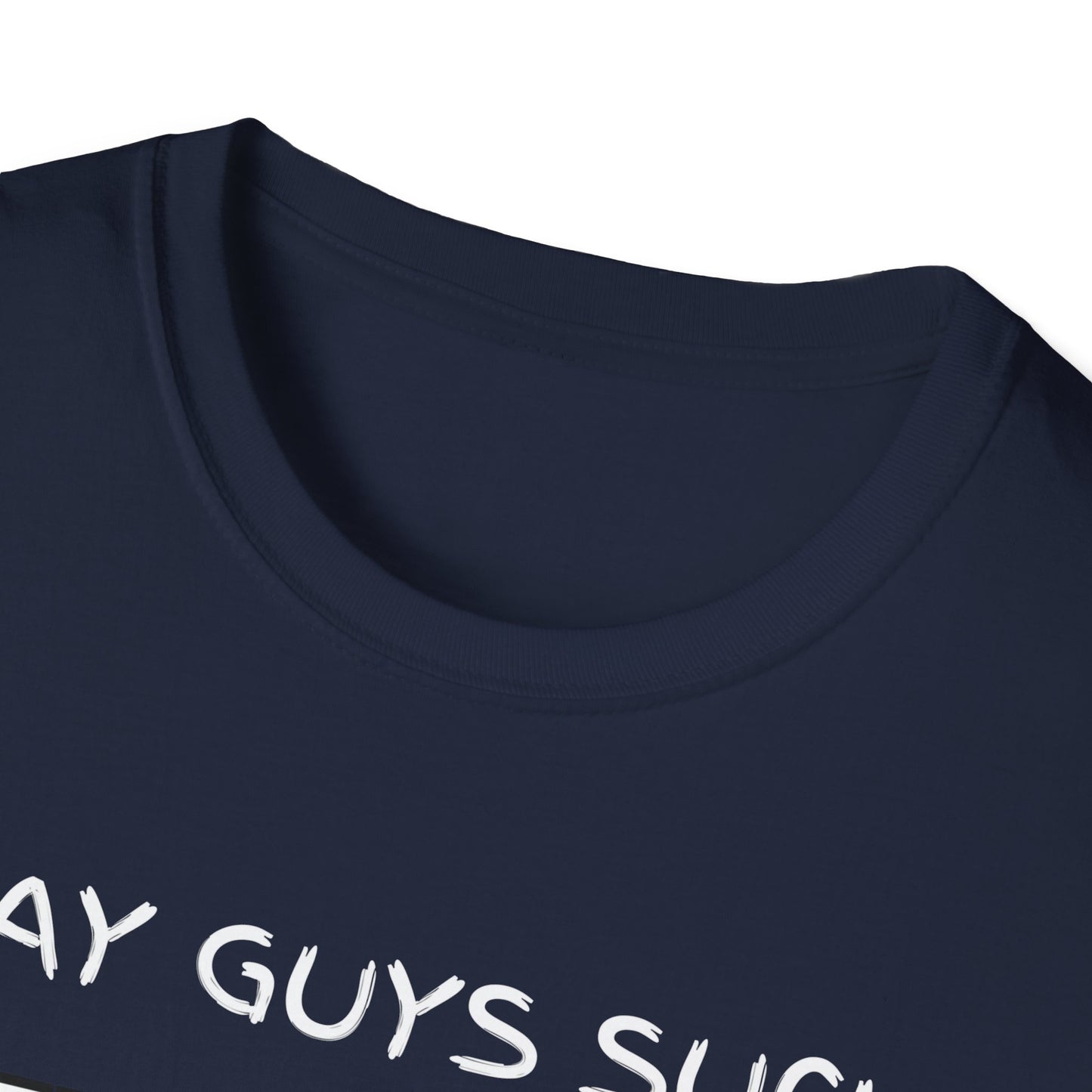 Gay Guys Suck What T-Shirt