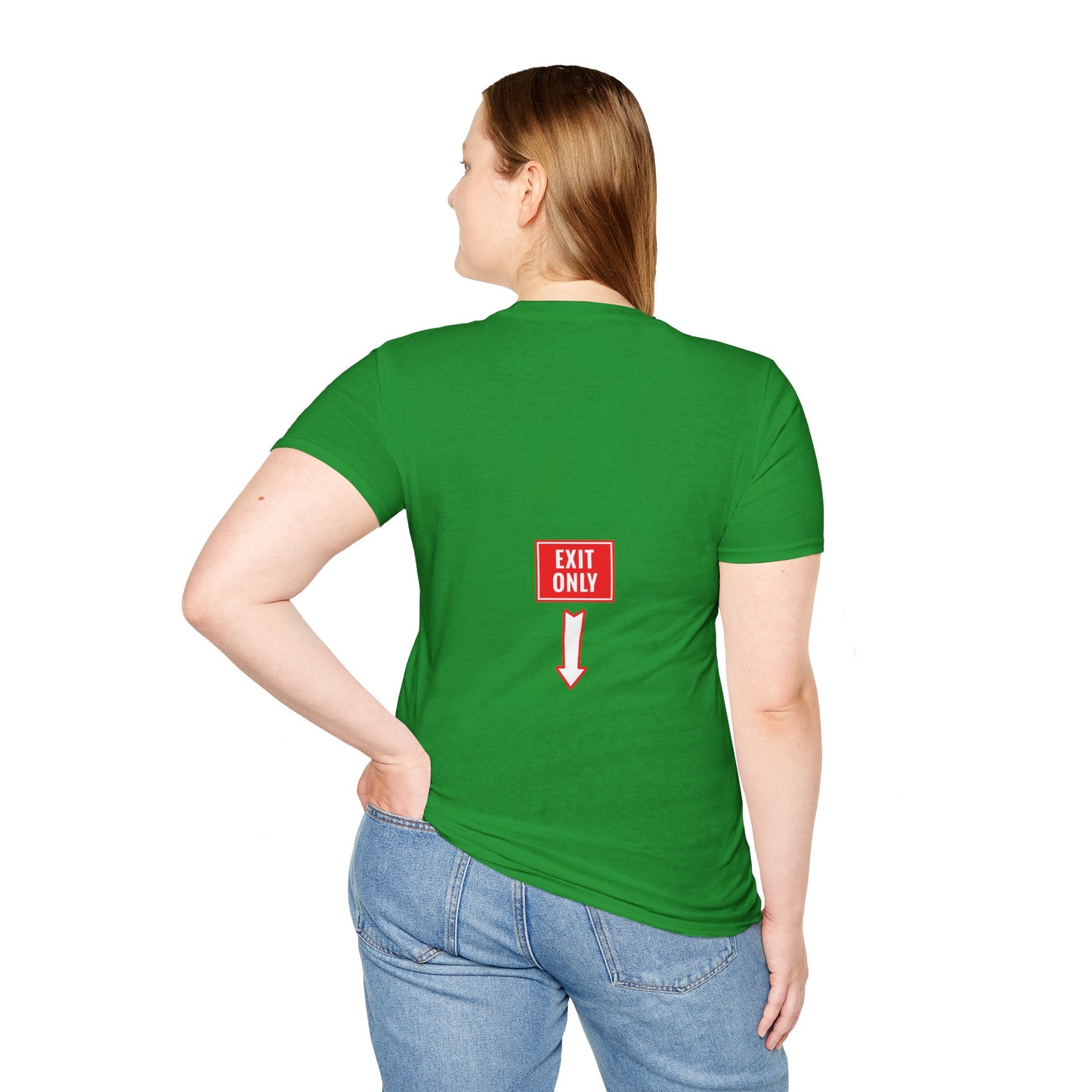 Exit Only Sassy T-Shirt