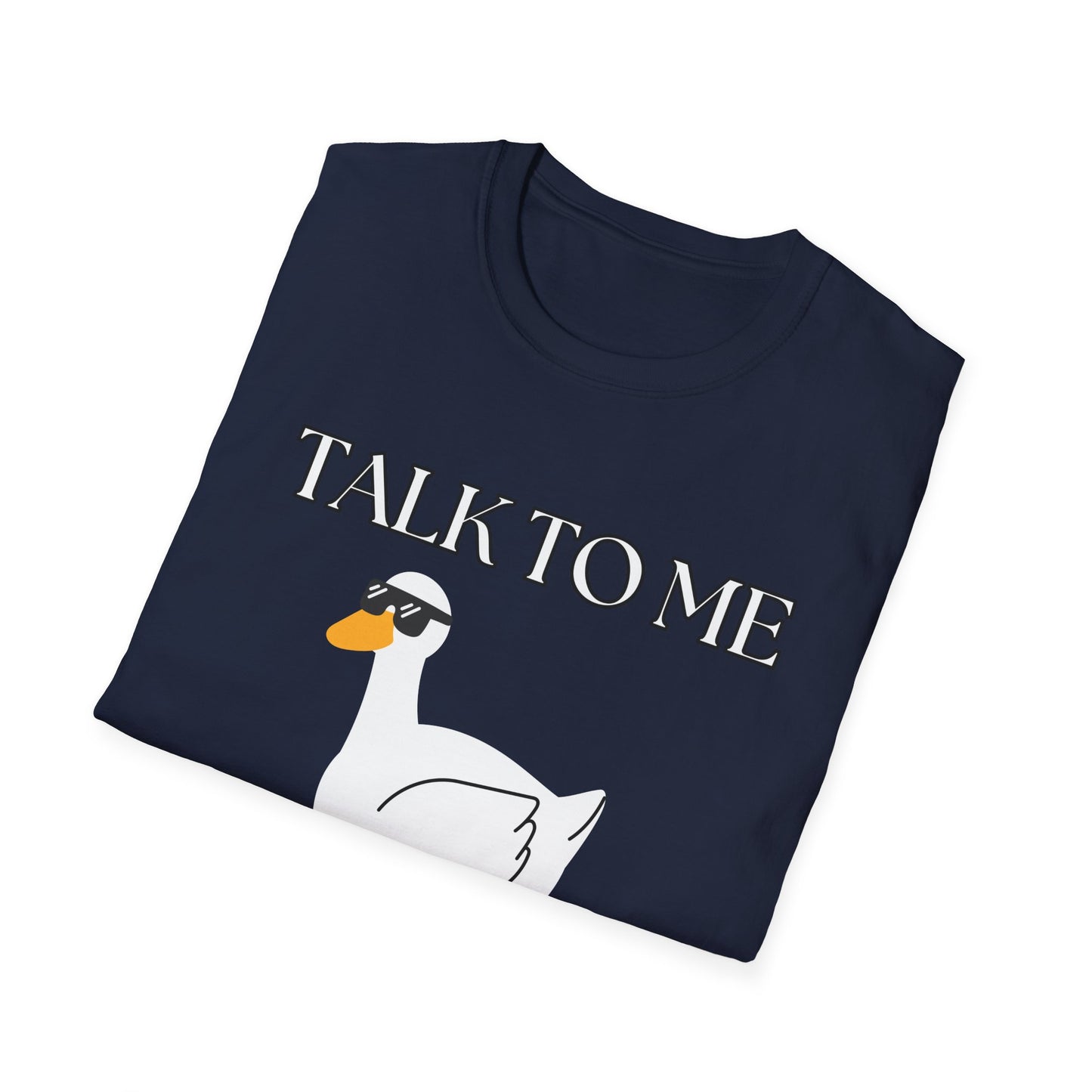 Talk To Me Goose T-Shirt
