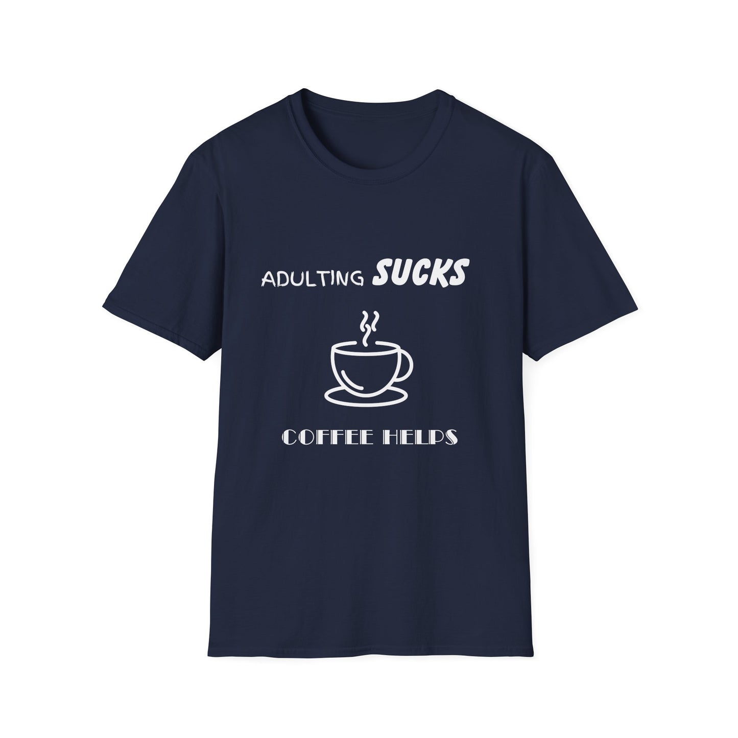 Adulting Sucks Coffee Helps Shirt, Funny Adult Humor T-Shirt, Sarcastic Gift, Hilarious Tee for Adults, Comedic Shirt for Stress Relief