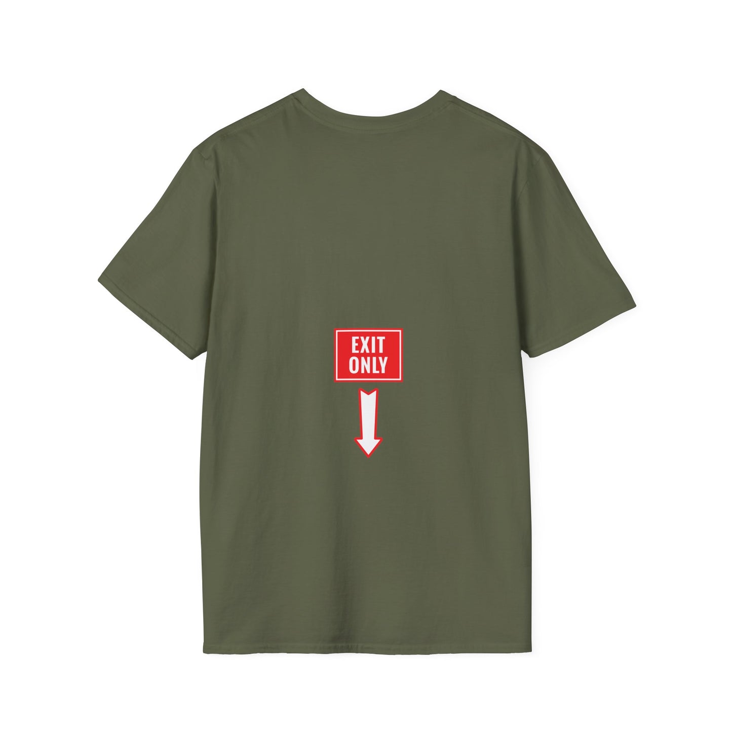 Exit Only Sassy T-Shirt