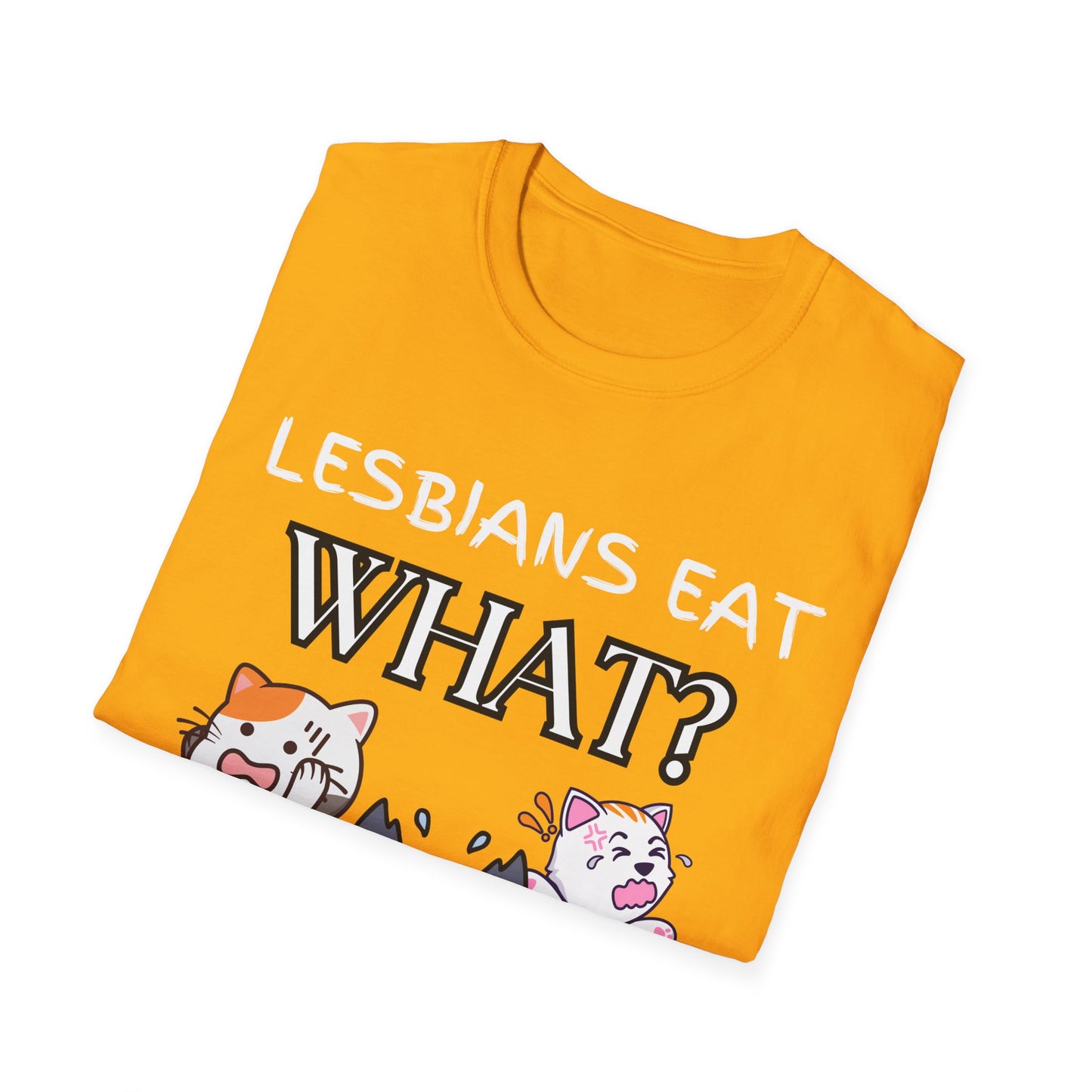 Lesbians Eat WHAT Unisex T-Shirt, Funny LGBT Tee, Pride Shirt, Humorous Lesbian Clothing, Sarcastic Gift, Funny Cat Shirt, Unique Shirt