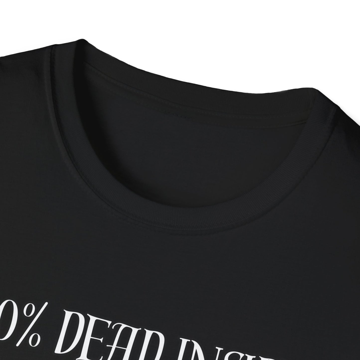 Dead Inside Dark Humor T-Shirt