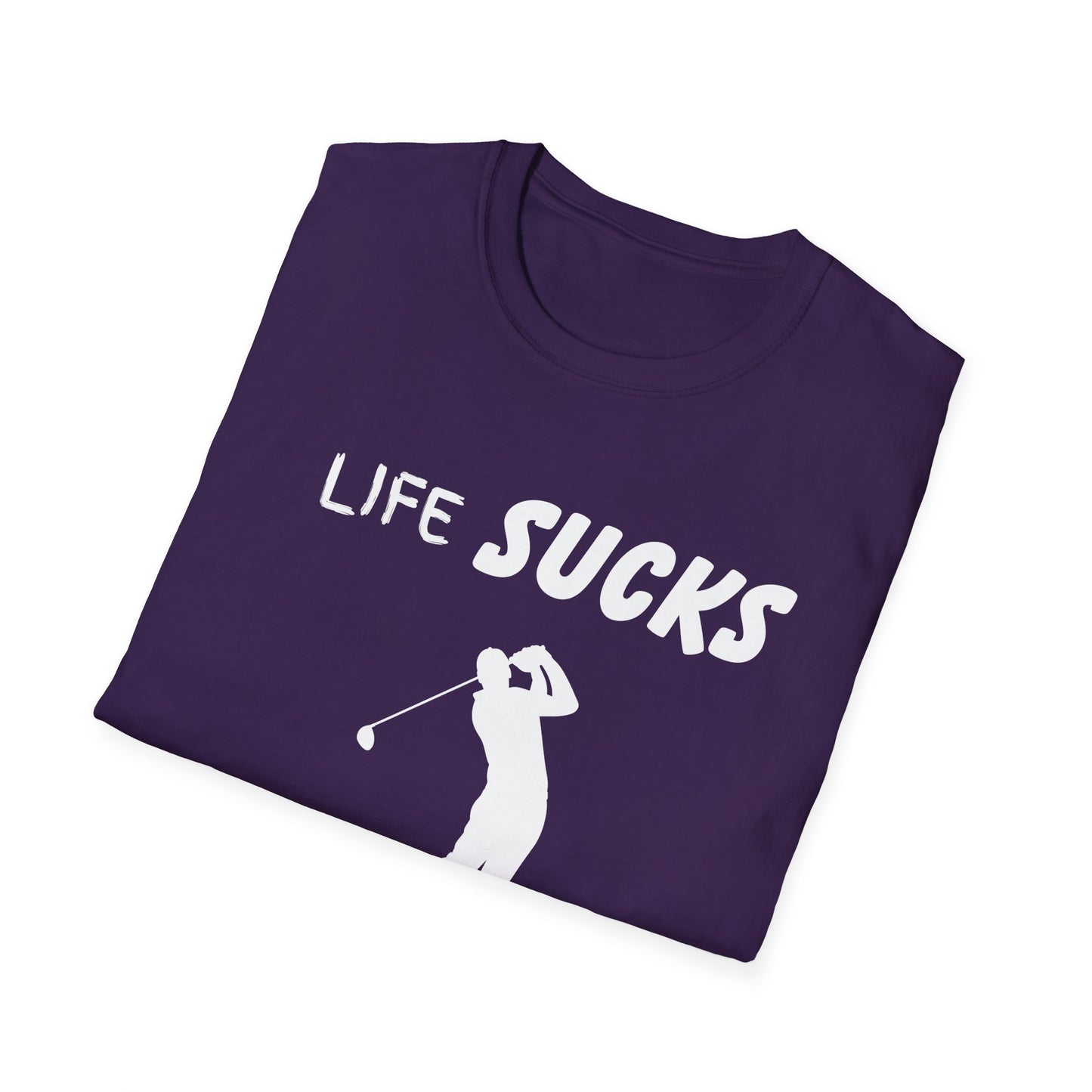 Life Sucks Golf Helps Unisex Softstyle T-Shirt, Funny Golfing Tee, Golf Lover Gift, Sarcastic Shirt, Golf Humor, Men Women Apparel, Outdoors
