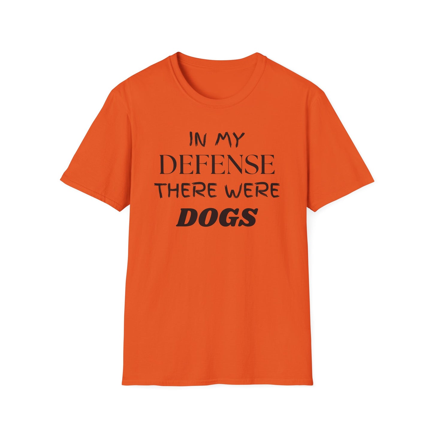 In My Defense There Were Dogs, Funny Dog Unisex Softstyle Shirt, Blame Avoidance Tee, Graphic Tee, Humorous Shirt, Dog Lover Gift, Pet Owner