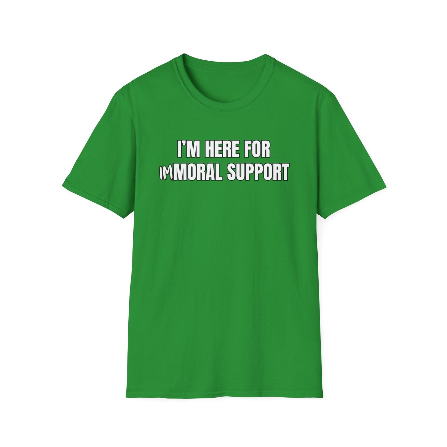 I'm Here For Immoral Support T-Shirt