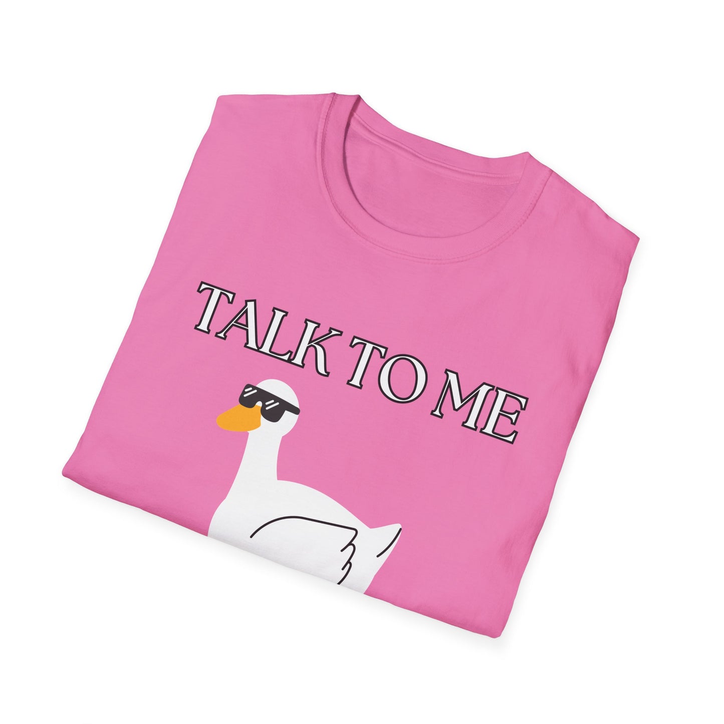 Talk To Me Goose T-Shirt