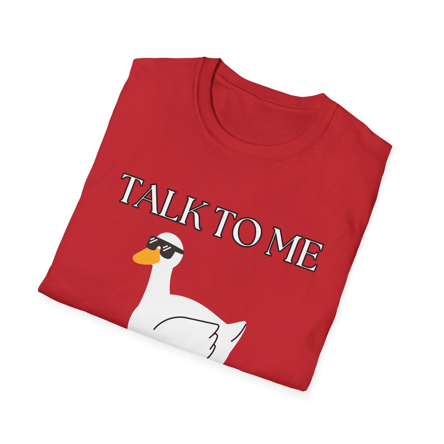 Talk To Me Goose T-Shirt