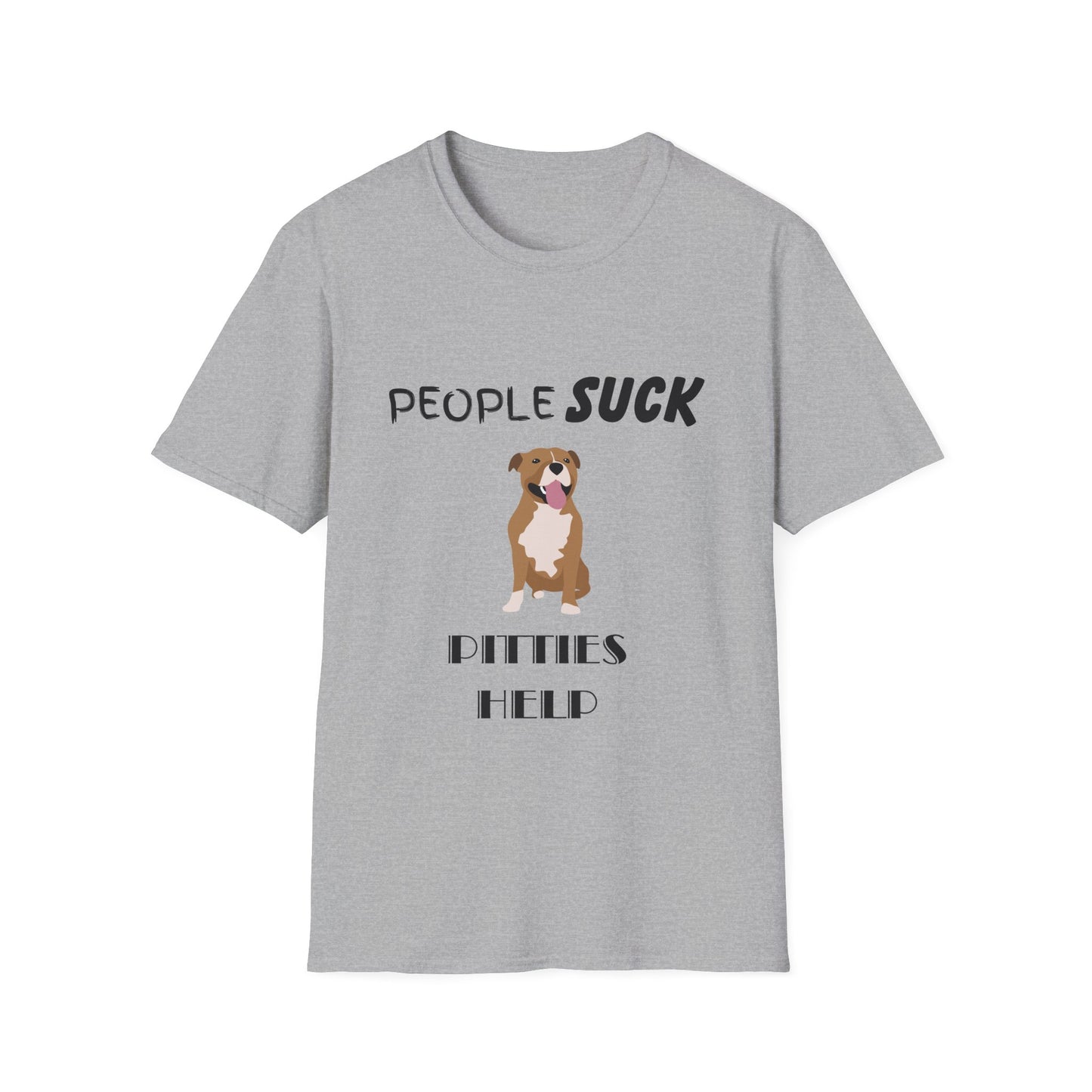 People Suck Pitties Help Unisex T-Shirt, Sarcastic Dog Lover Tee, Humorous Animal Graphic Top, Dog Rescue Shirt, Pet Owner Gift, Pit Bull