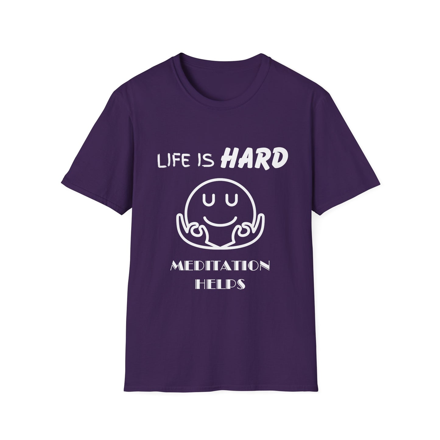 Life Is Hard Meditation Helps Unisex T-Shirt, Yoga Tee, Mindfulness Shirt, Stress Relief Top, Zen Clothing, Relaxation Apparel, Yogi Tee