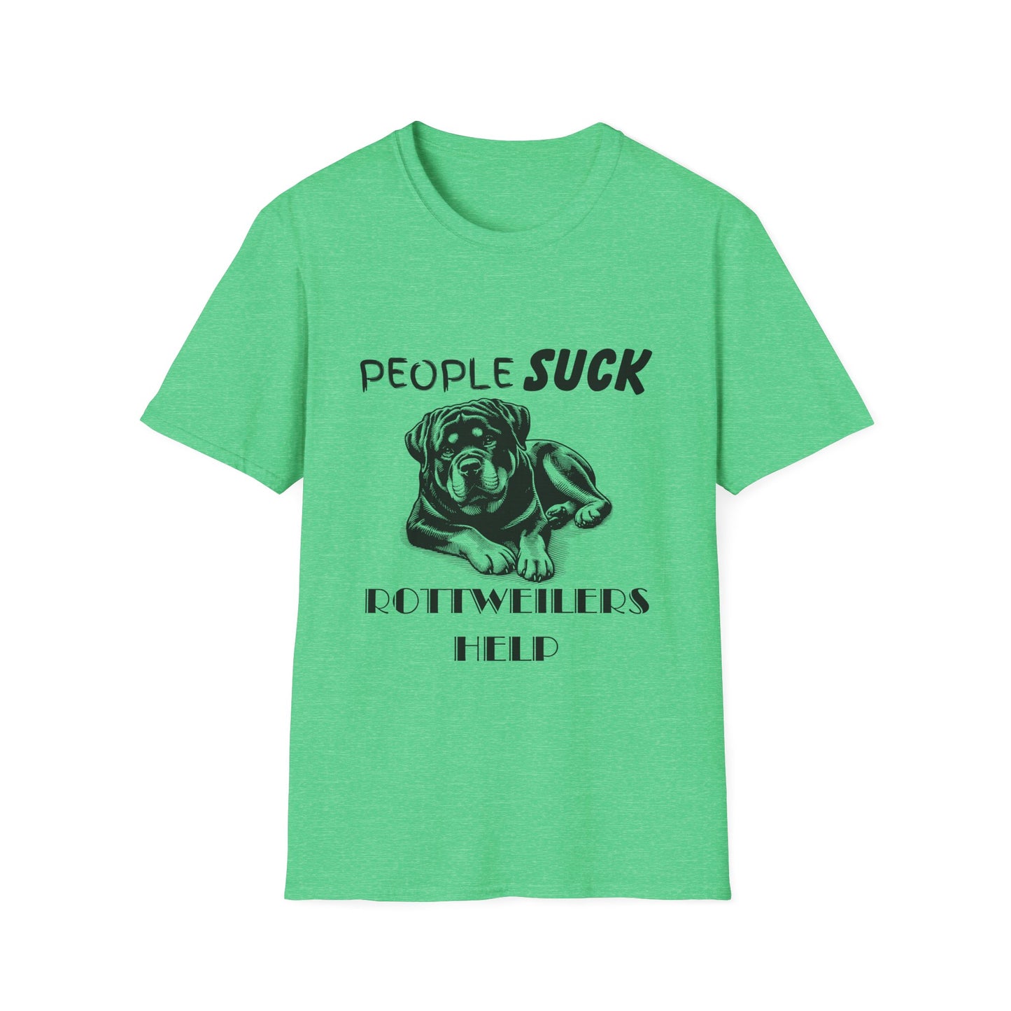 People Suck Rotweilers Help T-Shirt, Sarcastic Dog Lover Tee, Animal Humor, Dog Rescue Shirt, Pet Owner Gift, Rotweiler T-Shirt, Rottie Tee