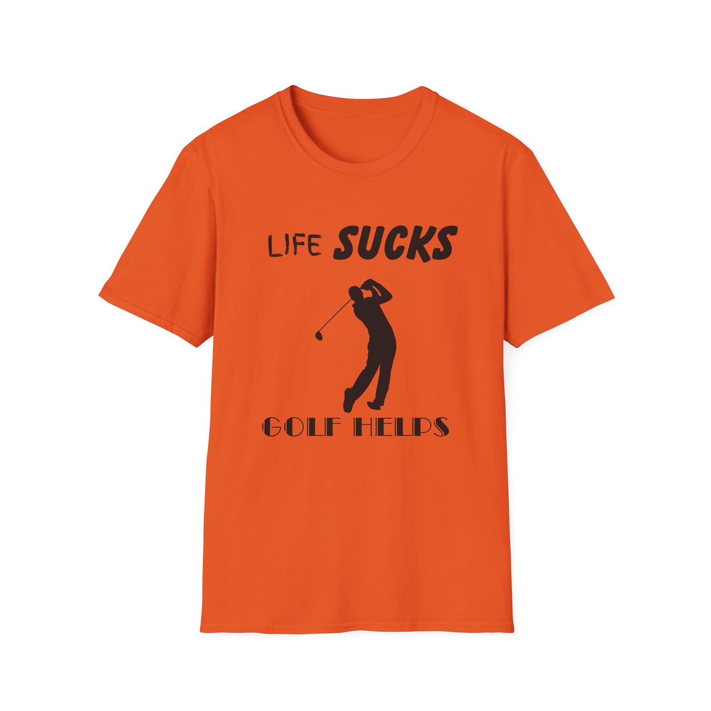 Life Sucks Golf Helps Unisex Softstyle T-Shirt, Funny Golfing Tee, Golf Lover Gift, Sarcastic Shirt, Golf Humor, Men Women Apparel, Outdoors