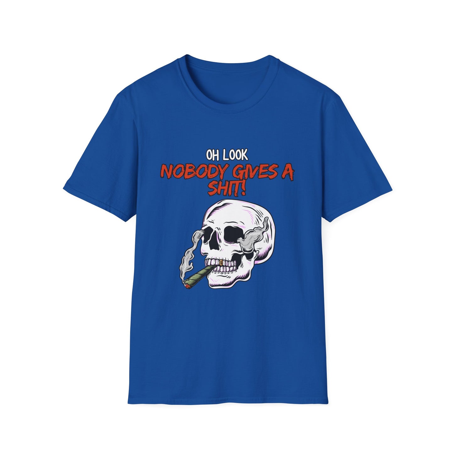 Oh Look Nobody Gives A Sh*t Sarcastic T-Shirt
