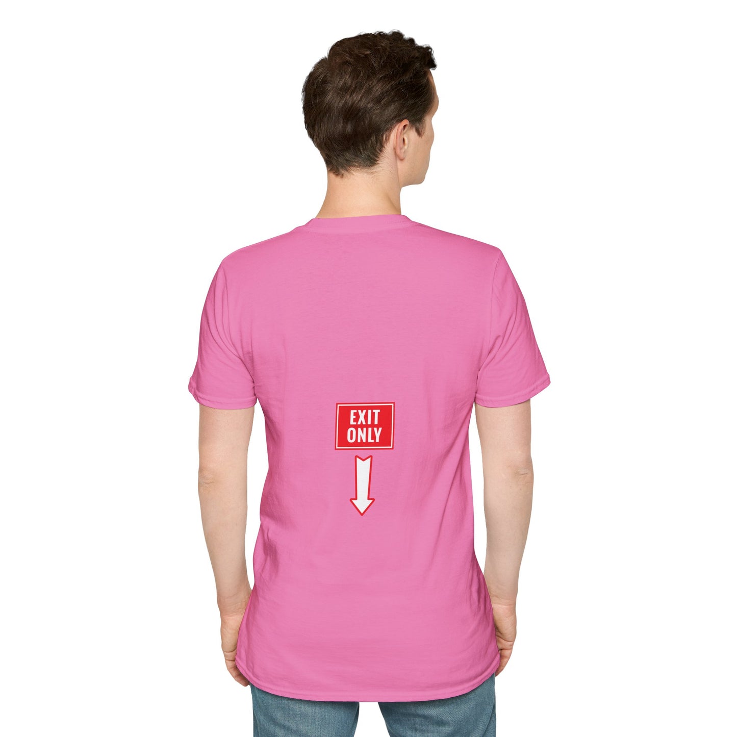 Exit Only Sassy T-Shirt