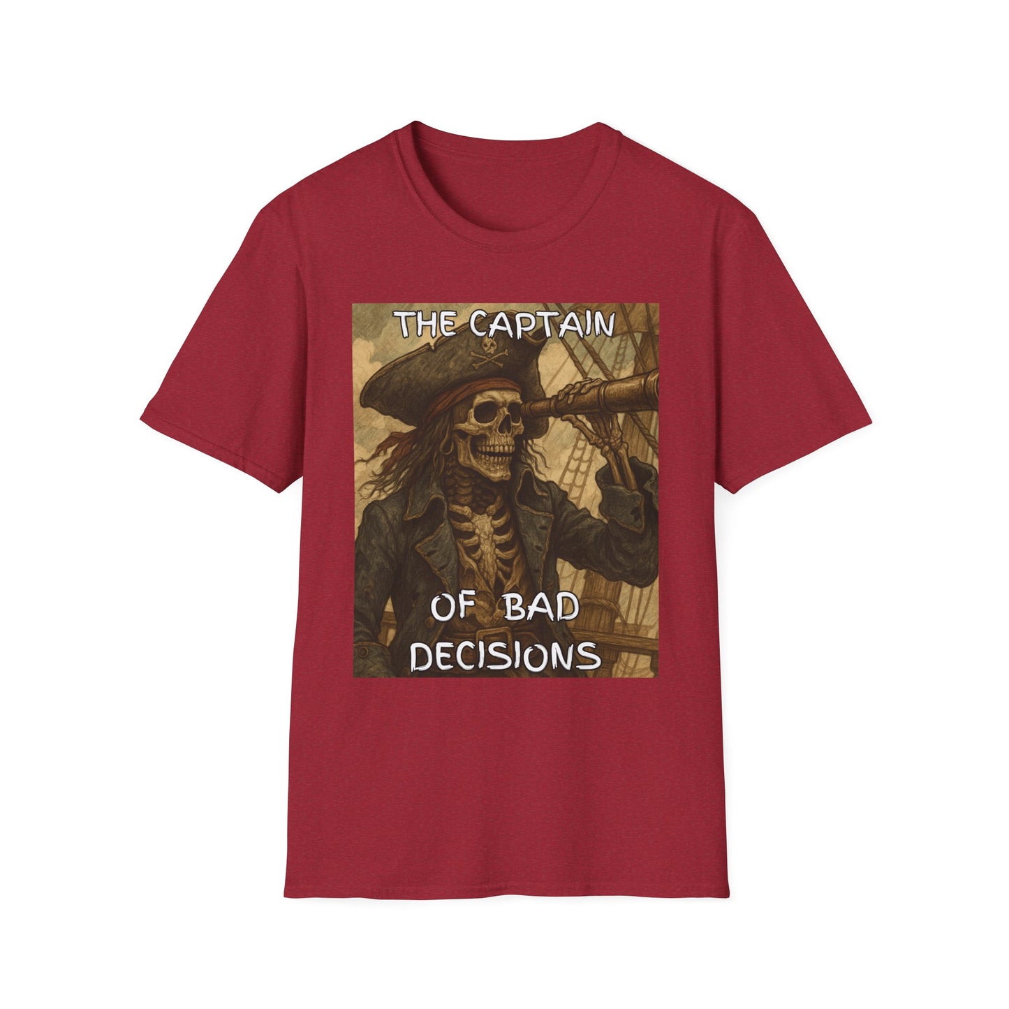 The Captain Of Bad Decisions Funny Pirate T-Shirt