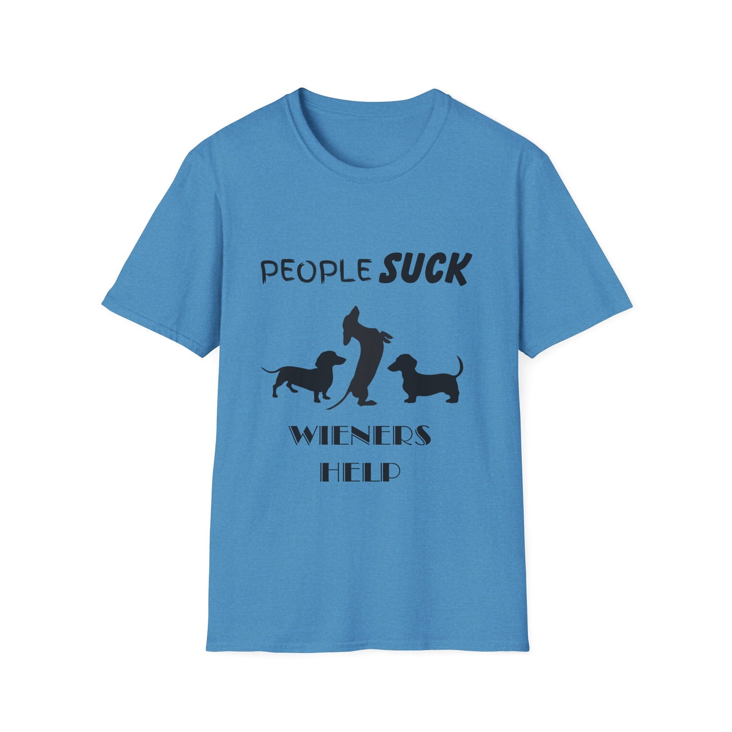 People Suck Wieners Help Unisex T-Shirt, Sarcastic Dog Lover Tee, Humorous Animal Graphic Top, Dog Rescue Shirt, Pet Owner Gift, Dachshund