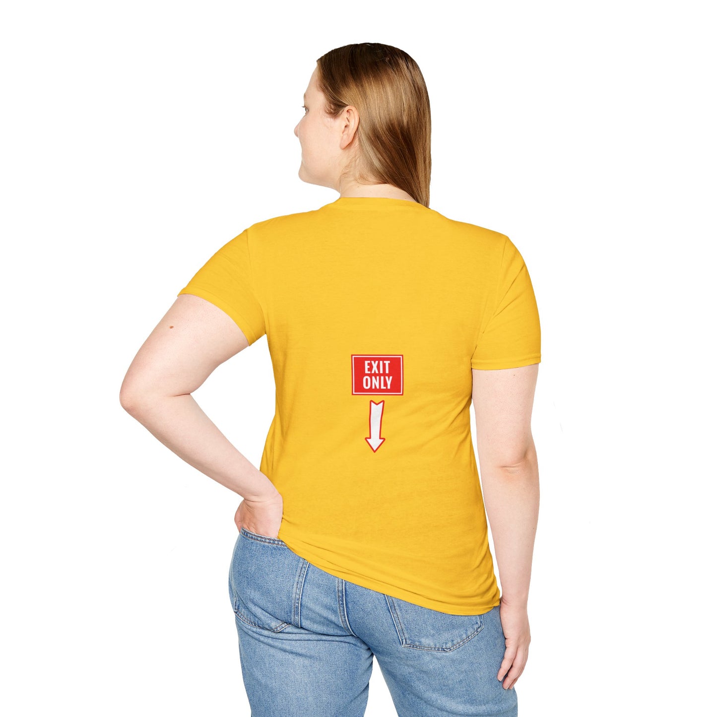 Exit Only Sassy T-Shirt
