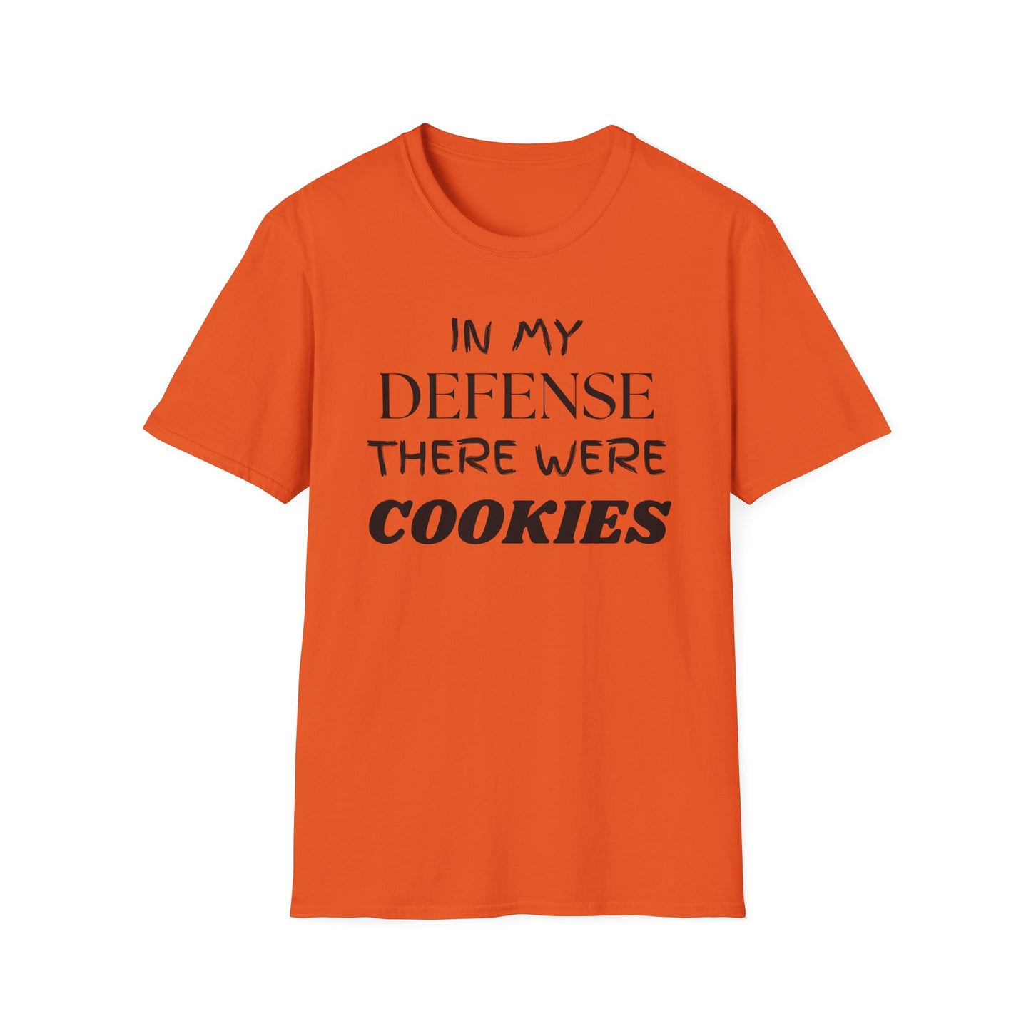In My Defense There Were Cookies, Funny Cookies Unisex Softstyle Shirt, Blame Avoidance Tee, Graphic Tee, Humorous Shirt, Cookie Lover Gift