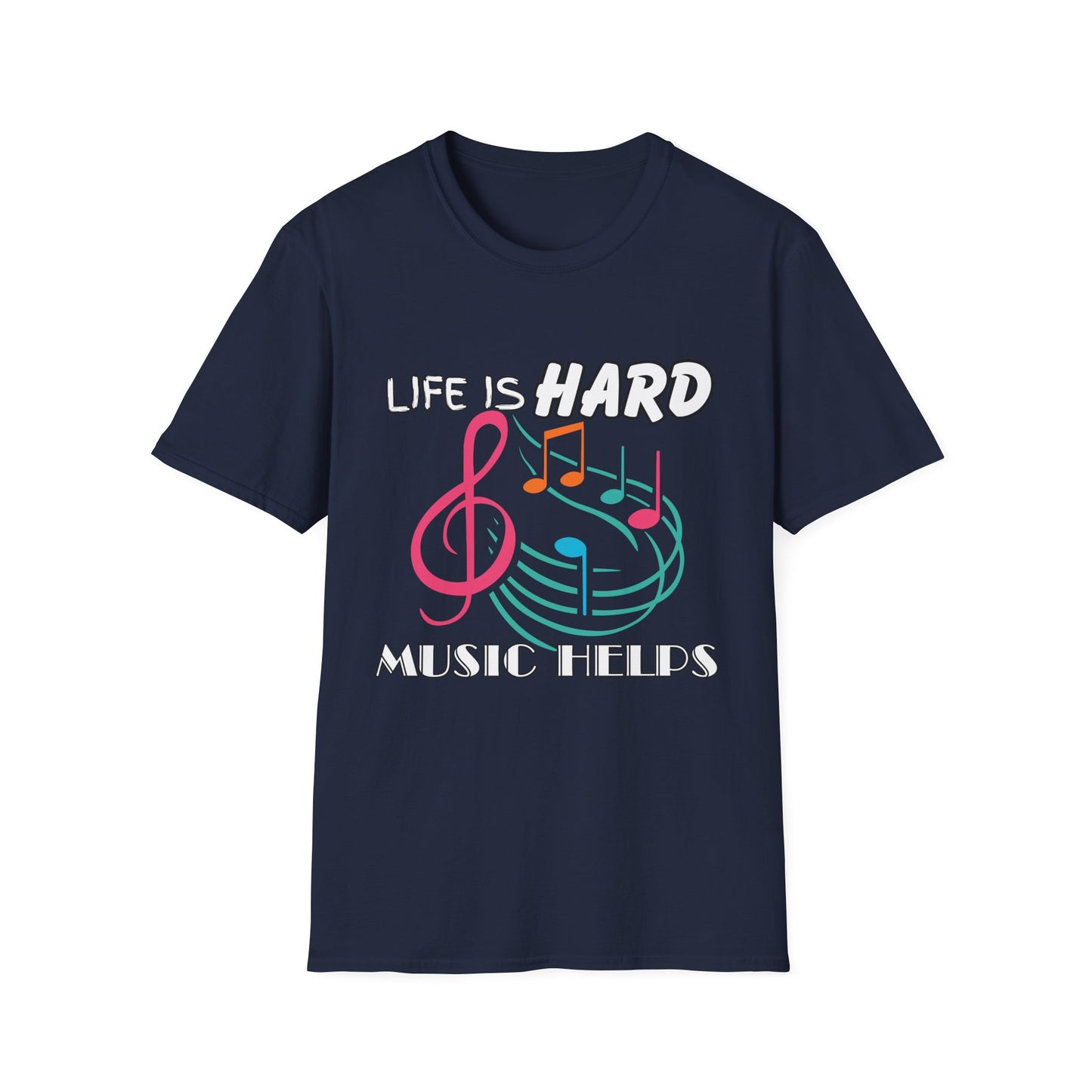 Life Is Hard Music Helps T-Shirt