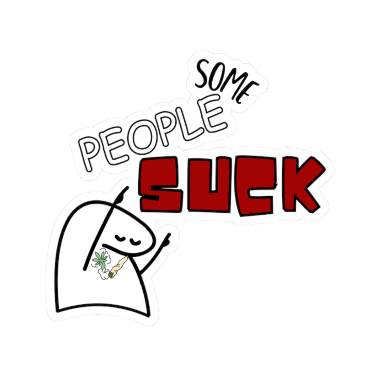 Some People Suck Kiss-Cut Sticker