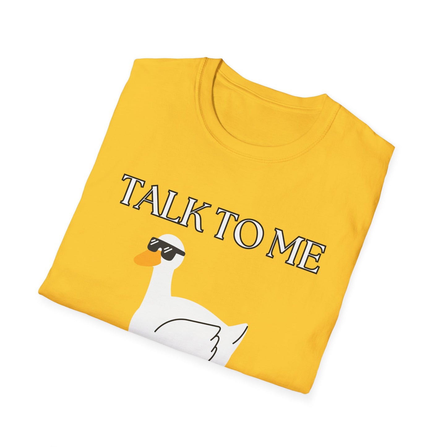 Talk To Me Goose T-Shirt