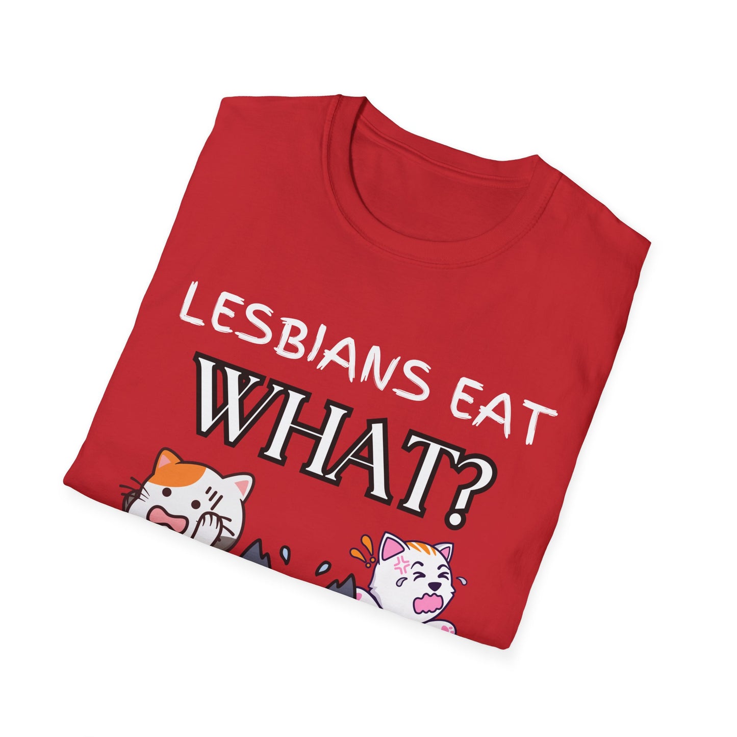 Lesbians Eat WHAT Unisex T-Shirt, Funny LGBT Tee, Pride Shirt, Humorous Lesbian Clothing, Sarcastic Gift, Funny Cat Shirt, Unique Shirt