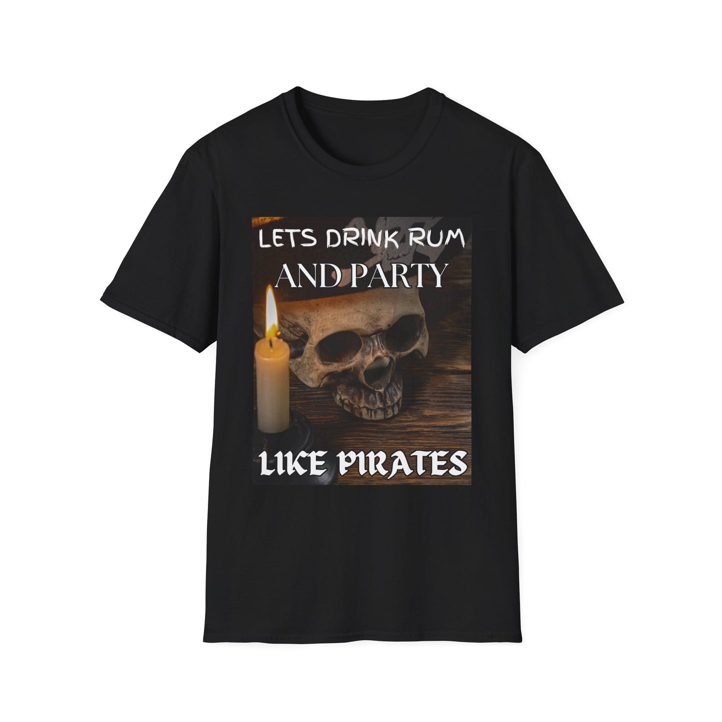 Lets Drink Rum And Party Like Pirates T-Shirt