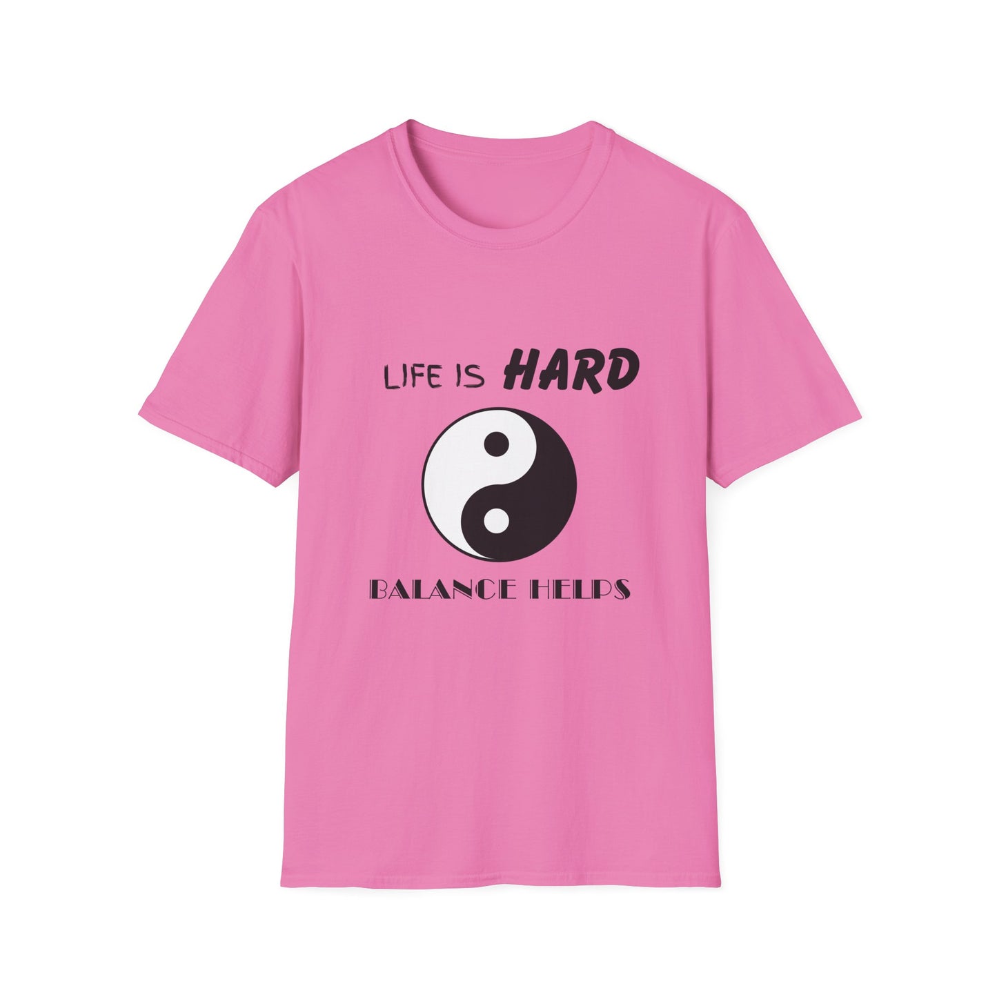 Life Is Hard Balance Helps T-Shirt, Life Balance Tee, Positive Quote Shirt, Relaxation Tee, Stress Relief Top, Yin Yang Shirt, Ying Yang Tee