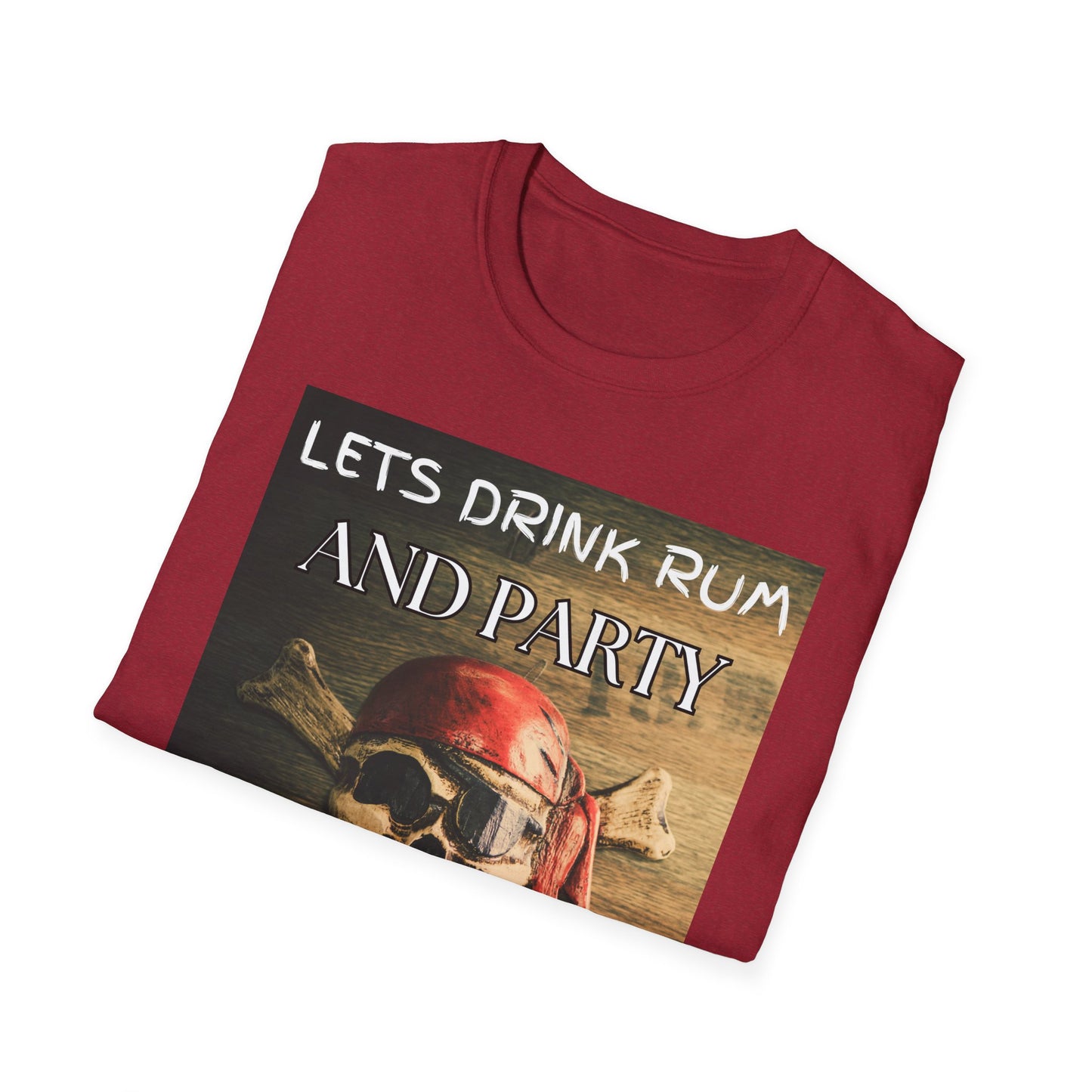 Lets Drink Rum And Party Like Pirates T-Shirt
