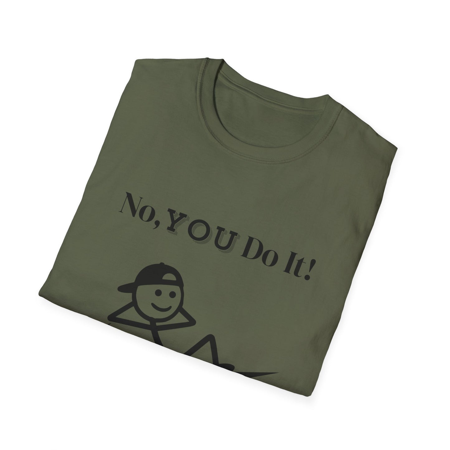 Rebellious No You Do It T-shirt