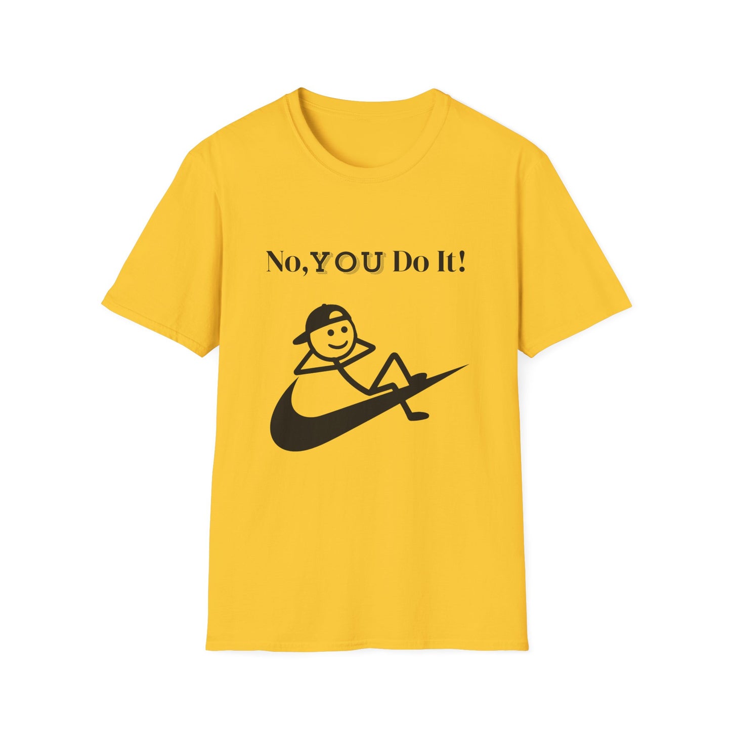 Rebellious No You Do It T-shirt