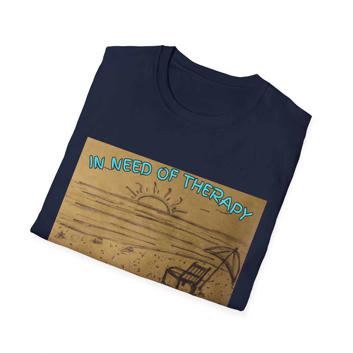 In Need Of Therapy Beach Therapy T-Shirt